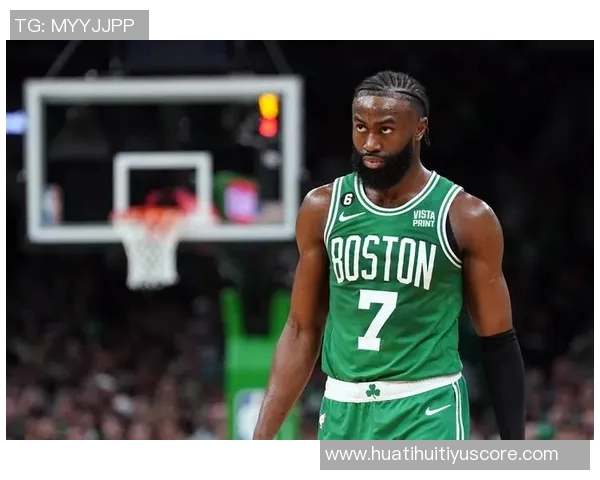 杰伦布朗盛赞球迷热情称赛季最佳氛围令人难忘